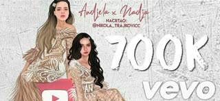 Andjela & Nadja - 700K